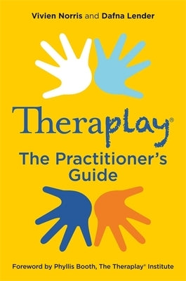 Theraplay(r) - The Practitioner's Guide Paperback Jessica Kingsley Publishers