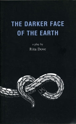 The Darker Face of the Earth Paperback Bloomsbury Publishing PLC