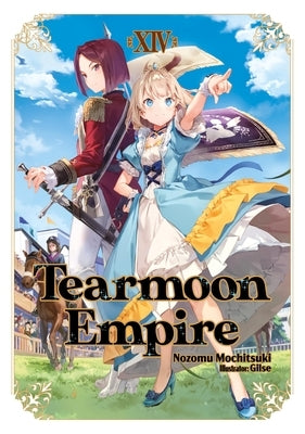 Tearmoon Empire: Volume 14 (Light Novel) by Mochitsuki, Nozomu
