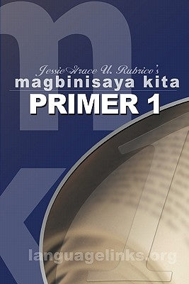 Magbinisaya Kita Primer 1: A Cebuano Learning Book Paperback Language Links Foundation Incorporated
