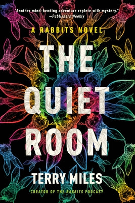 The Quiet Room: A Rabbits Novel by Miles, Terry