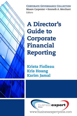 A Director's Guide to Corporate Financial Reporting Paperback Business Expert Press