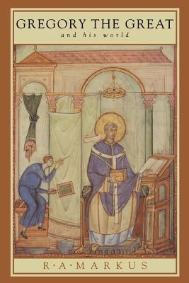 Gregory the Great and His World Paperback Cambridge University Press