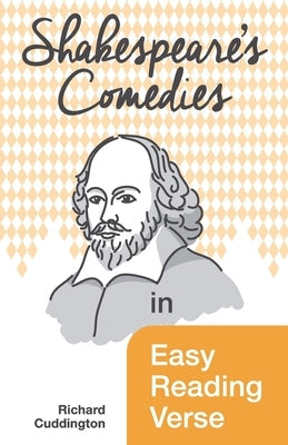 Shakespeare's Comedies in Easy Reading Verse Paperback Richard Cuddington