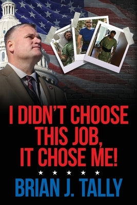 I Didn't Choose This Job, It Chose Me Paperback Palmetto Publishing