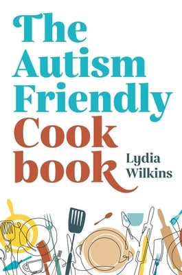 The Autism-Friendly Cookbook Paperback Jessica Kingsley Publishers