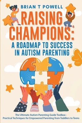 A Roadmap To Success In Autism Parenting Paperback Brian T. Powell