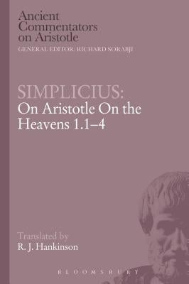 Simplicius: On Aristotle on the Heavens 1.1-4 Paperback Bloomsbury Publishing PLC