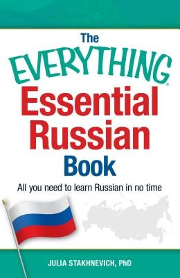 The Everything Essential Russian Book: All You Need to Learn Russian in No Time Paperback Everything