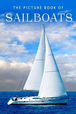 The Picture Book of Sailboats Paperback Independently Published