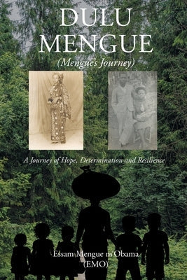 Dulu Mengue: Mengue's Journey Paperback Newman Springs