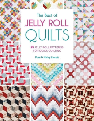 The Best of Jelly Roll Quilts: 25 Jelly Roll Patterns for Quick Quilting Paperback David & Charles
