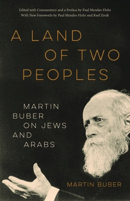 A Land of Two Peoples: Martin Buber on Jews and Arabs by Buber, Martin