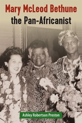 Mary McLeod Bethune the Pan-Africanist Paperback University Press of Florida