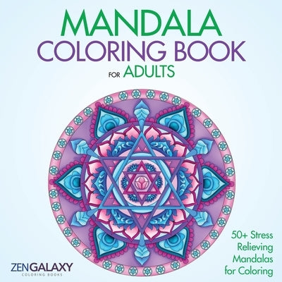 Mandala Coloring Book: 50+ Mandala Designs for Stress Relief Paperback Adult Coloring Books