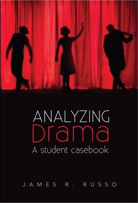Analyzing Drama: A Student Casebook Paperback Liverpool University Press