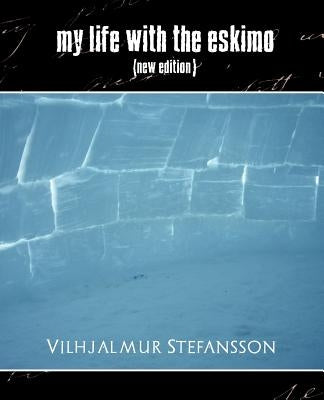 My Life with the Eskimo (New Edition) Paperback Book Jungle