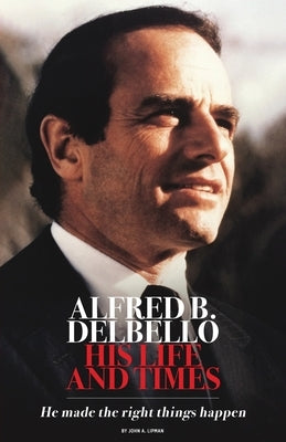 Alfred B. DelBello: His Life and Times Paperback Atmosphere Press