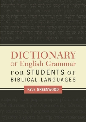 Dictionary of English Grammar for Students of Biblical Languages Paperback Zondervan Academic