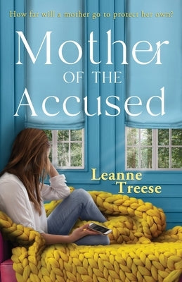 Mother of the Accused Paperback Moxie Publishing, LLC