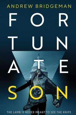 Fortunate Son: A Suspenseful Psychological Thriller by Bridgeman, Andrew