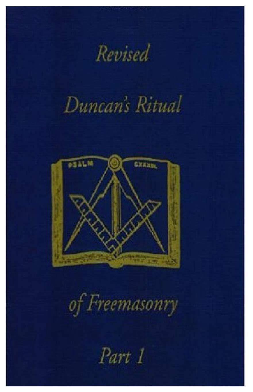 Revised Duncan's Ritual Of Freemasonry Part 1 Religion & Spirituality Malcolm C. Duncan