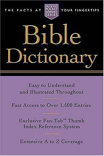 Pocket Bible Dictionary: Nelson's Pocket Reference Series